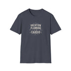 Vacation Planning is My Cardio T-Shirt