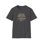 Out of Office Into the Woods T-Shirt