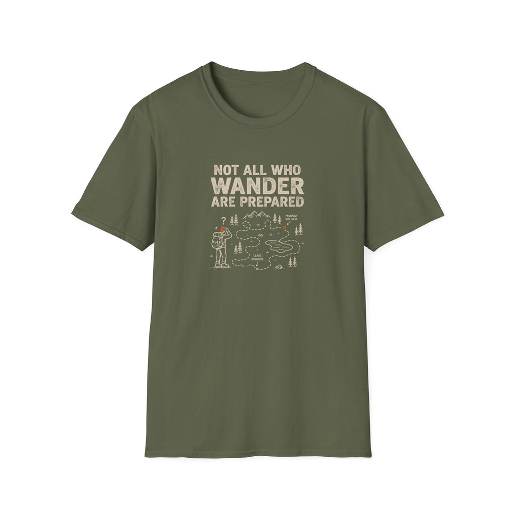 Not All Who Wander Are Prepared T-Shirt