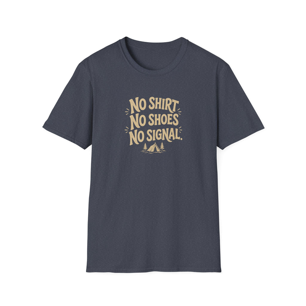 No Shirt No Shoes No Signal T-Shirt