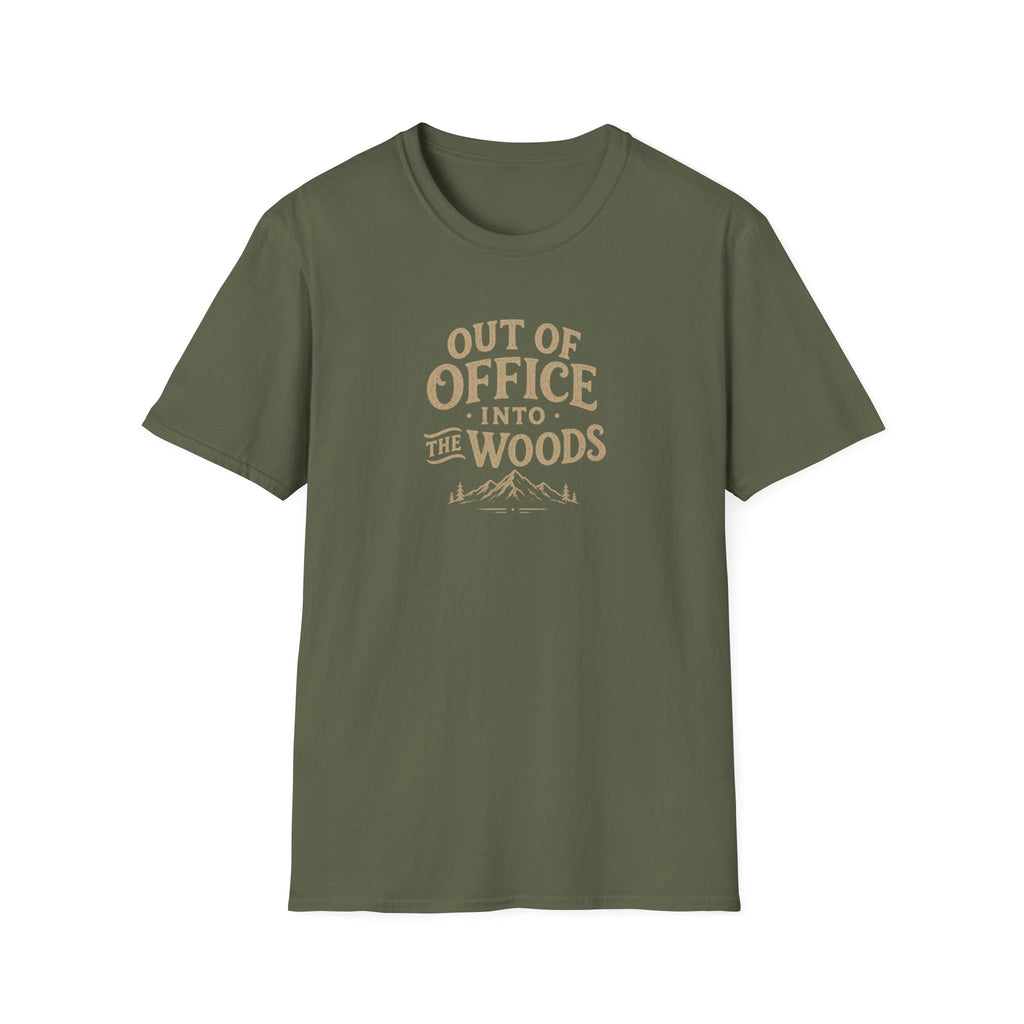 Out of Office Into the Woods T-Shirt