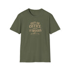 Out of Office Into the Woods T-Shirt