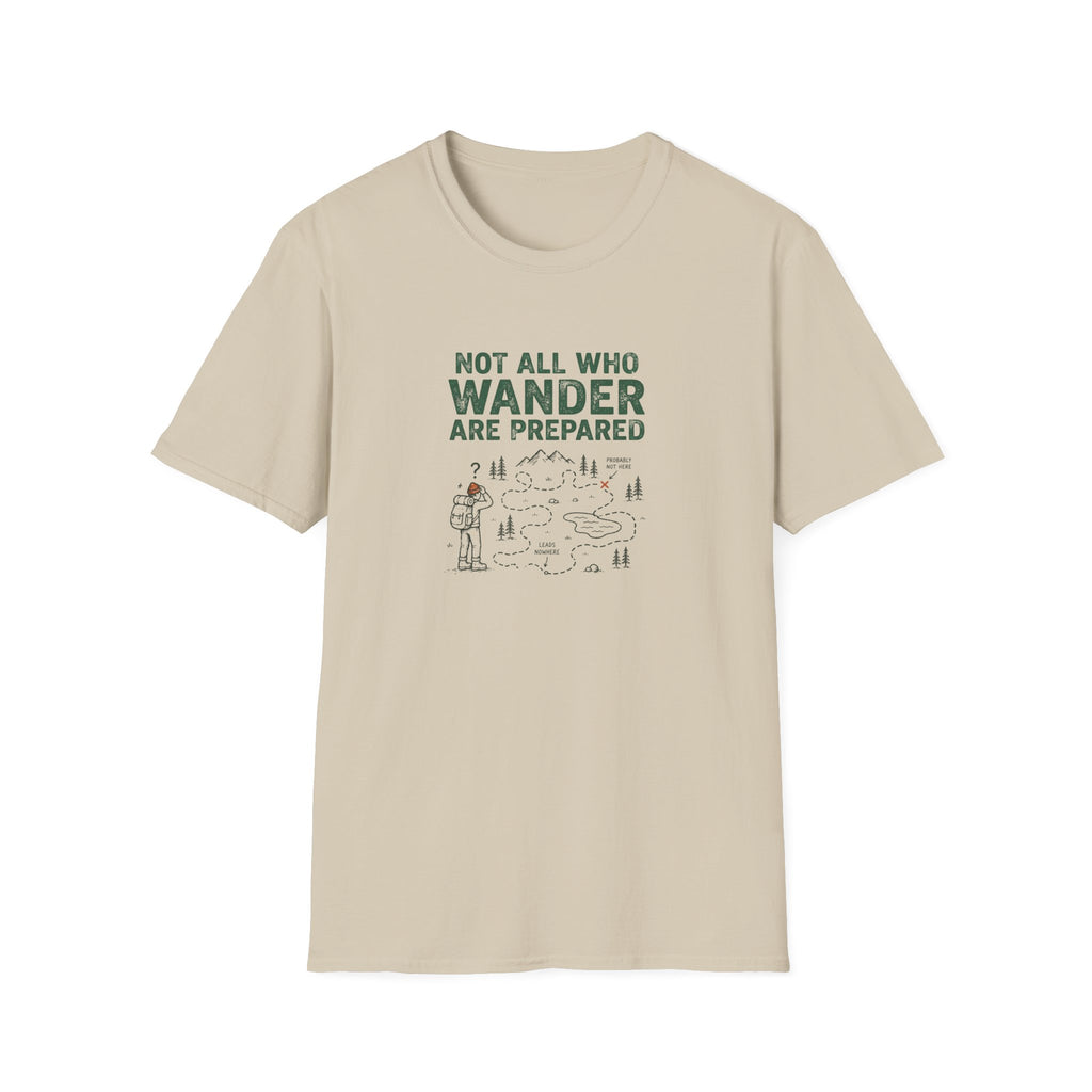 Not All Who Wander Are Prepared T-Shirt