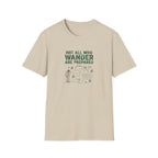 Not All Who Wander Are Prepared T-Shirt