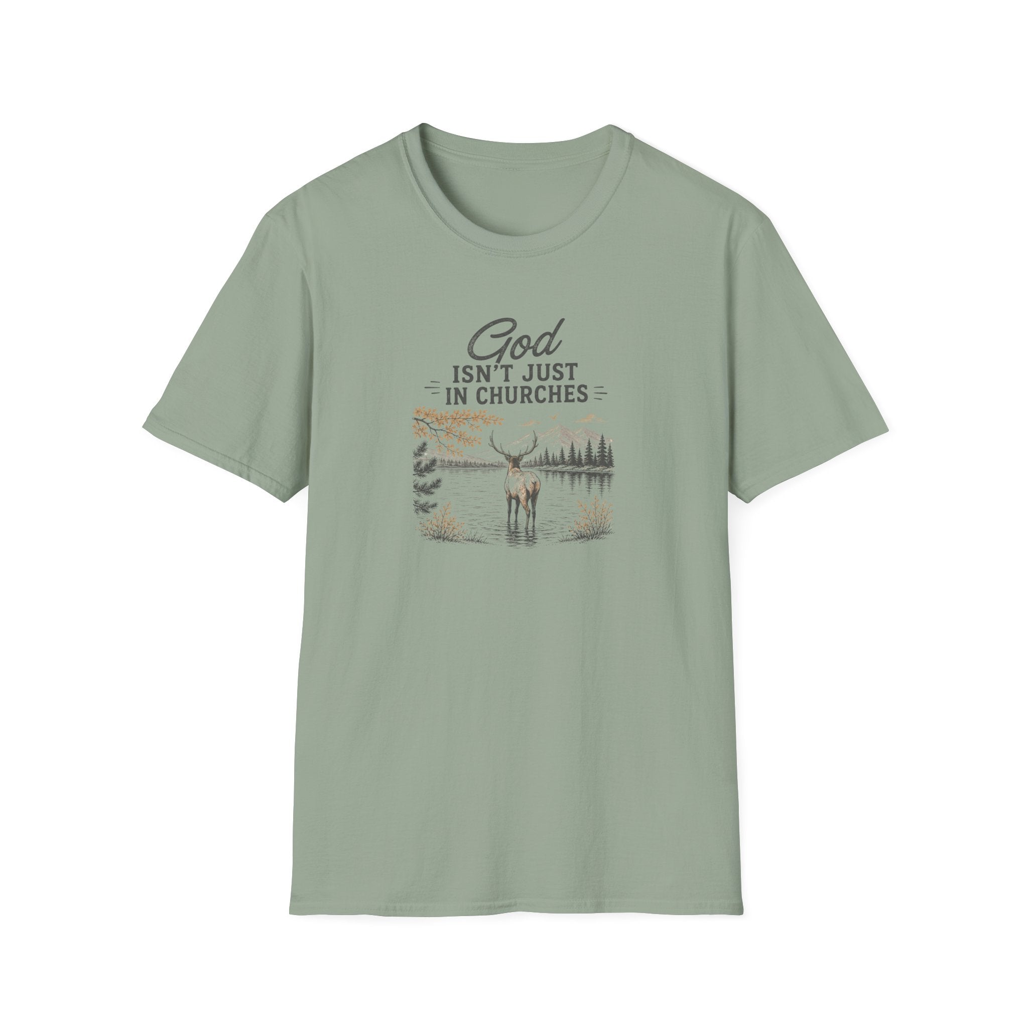God Isn't Just in Churches T-Shirt
