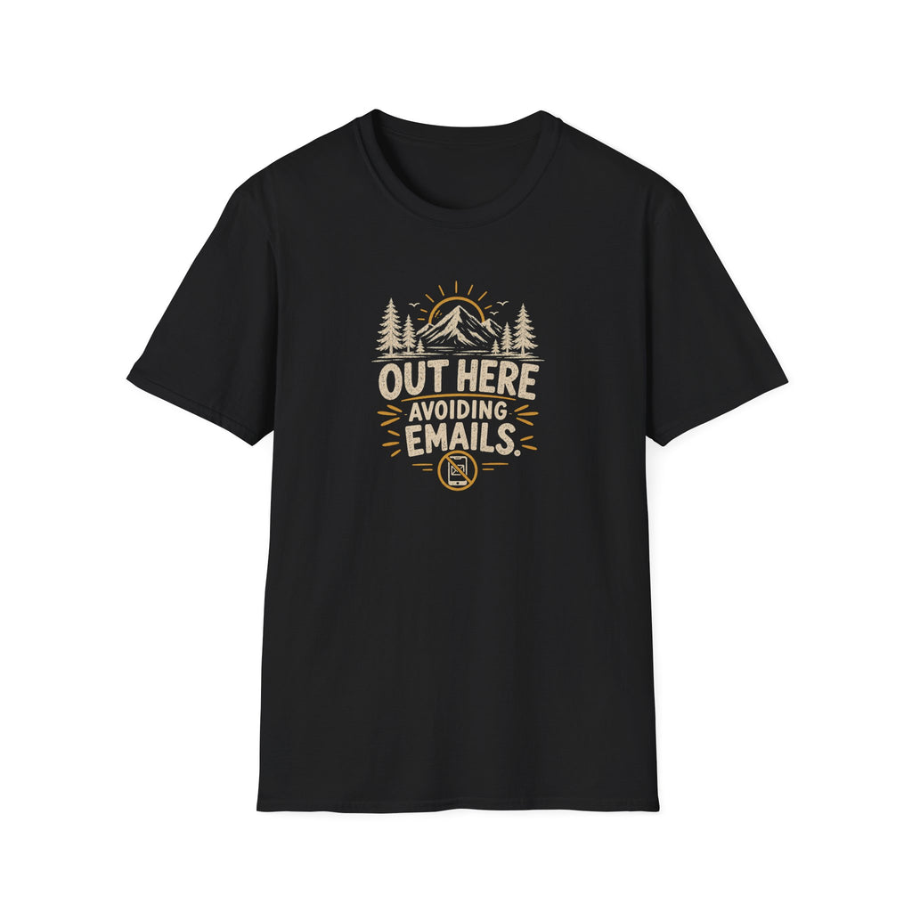 Out Here Avoiding Emails T-Shirt