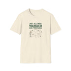 Not All Who Wander Are Prepared T-Shirt