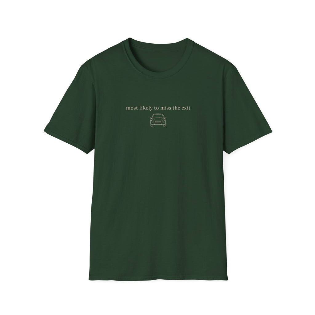Most Likely to Miss the Exit T-Shirt
