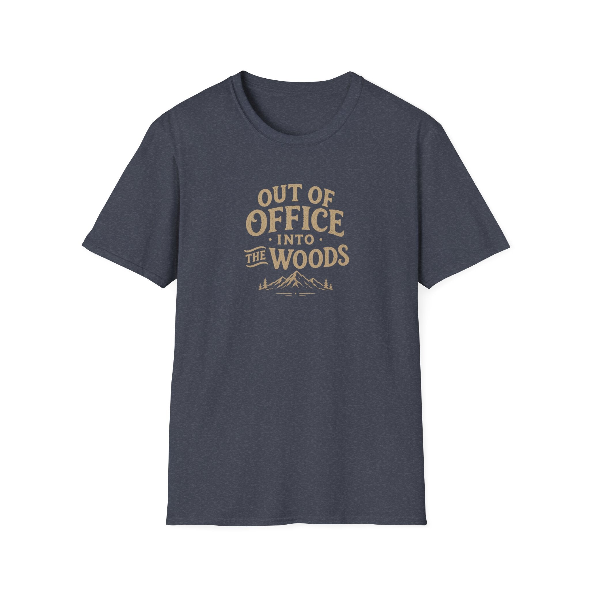 Out of Office Into the Woods T-Shirt