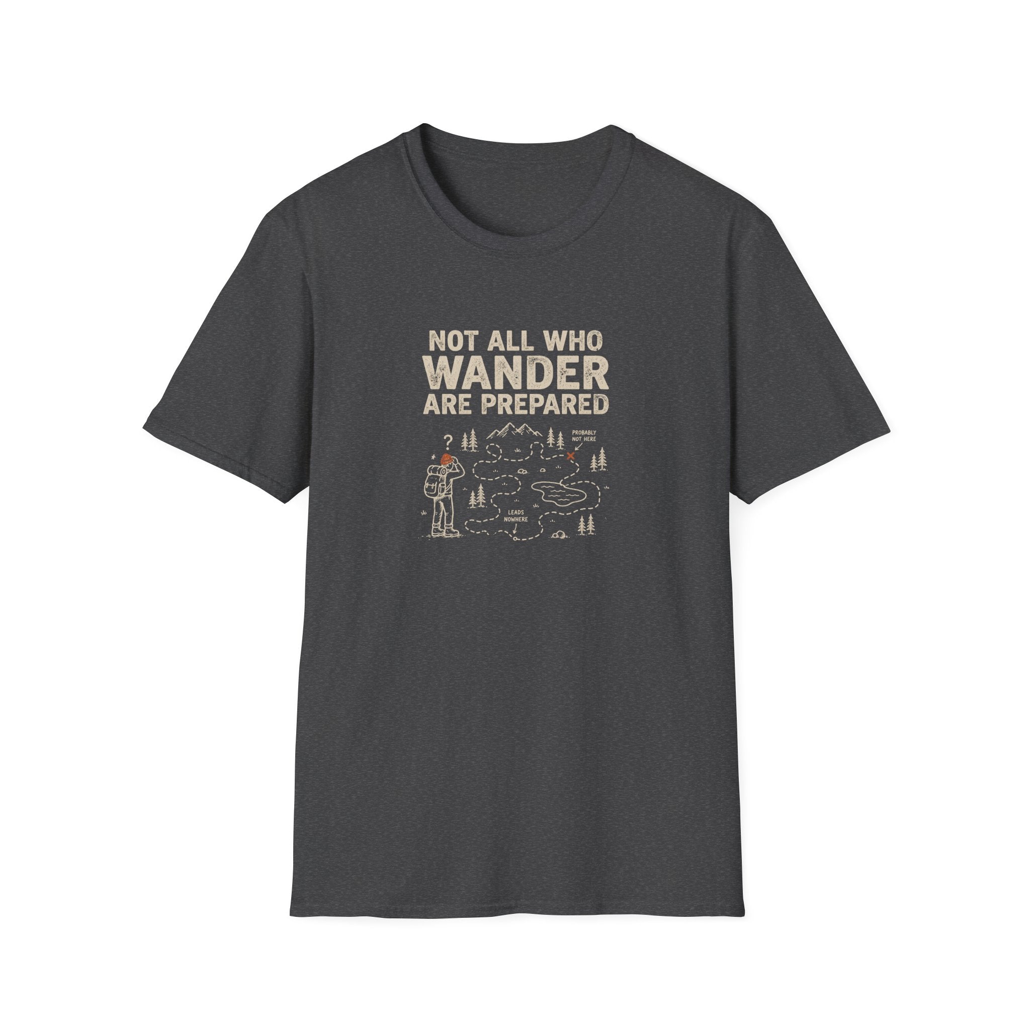 Not All Who Wander Are Prepared T-Shirt