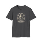 Ain't No Mountain High Enough Unfortunately T-Shirt