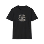Vacation Planning is My Cardio T-Shirt