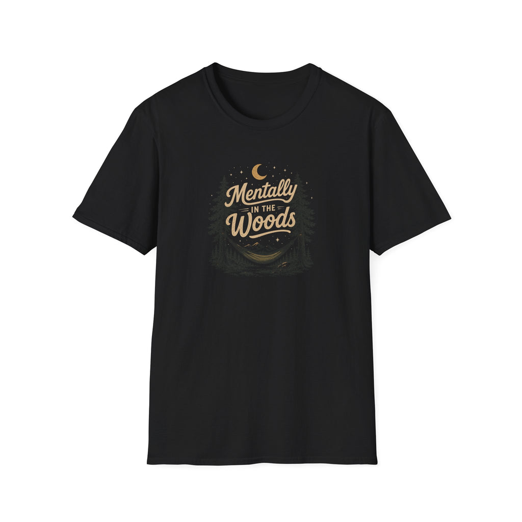 Mentally in the Woods T-Shirt
