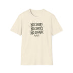 No Shirt No Shoes No Signal T-Shirt