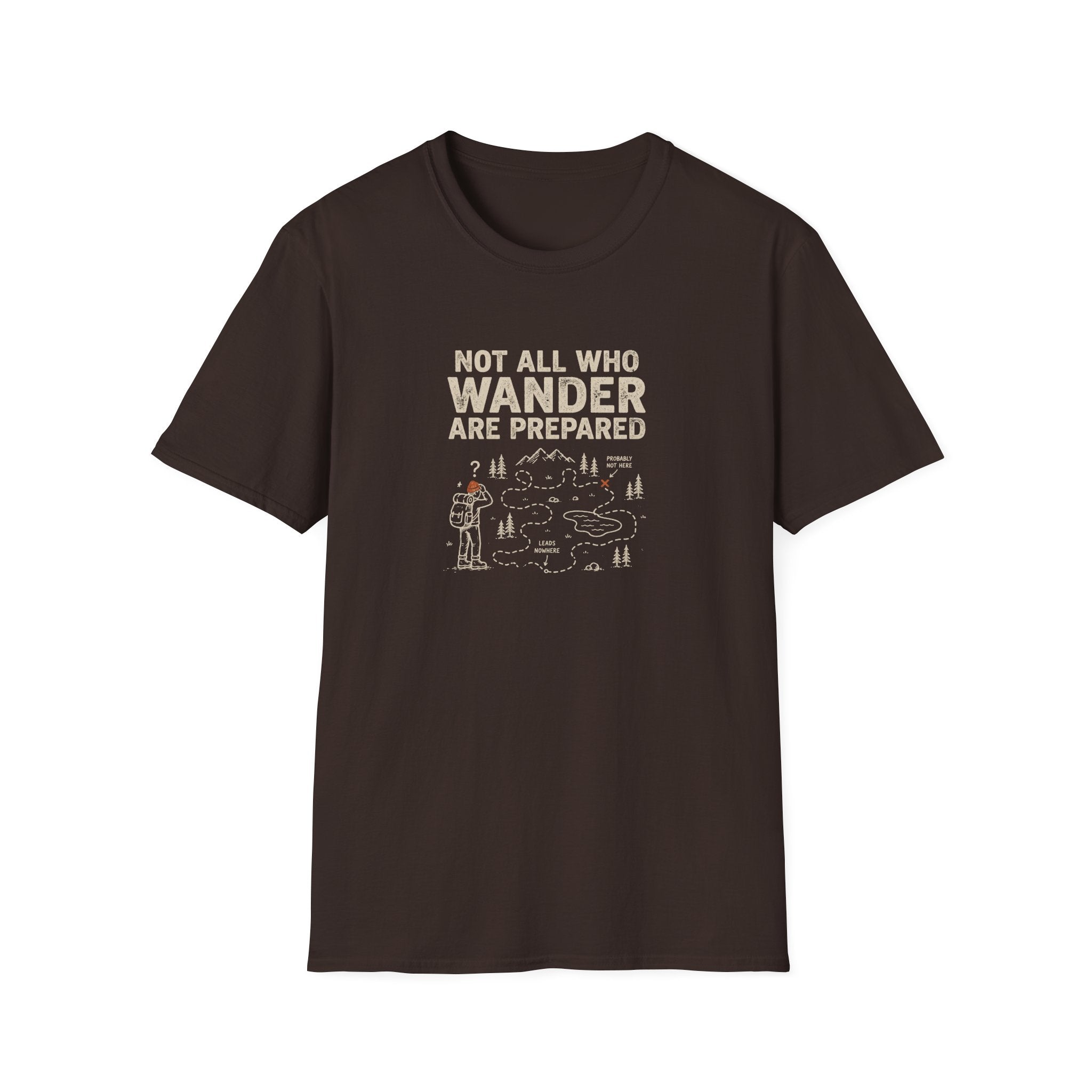 Not All Who Wander Are Prepared T-Shirt