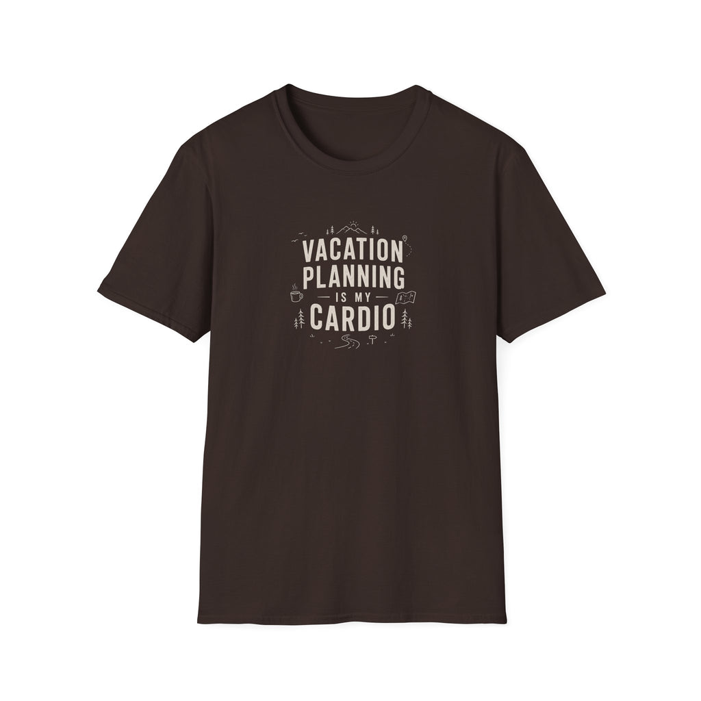 Vacation Planning is My Cardio T-Shirt