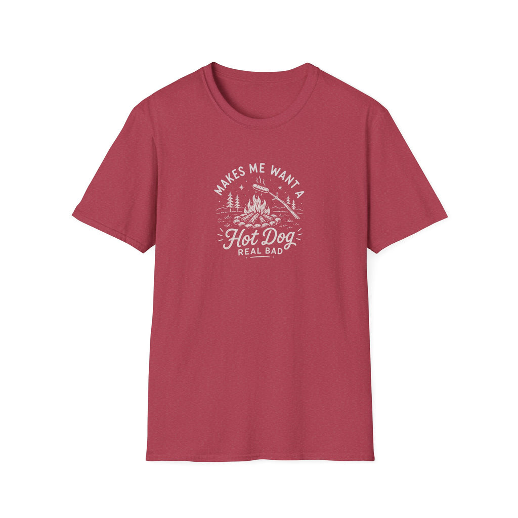 Makes Me Want a Hot Dog Real Bad T-Shirt