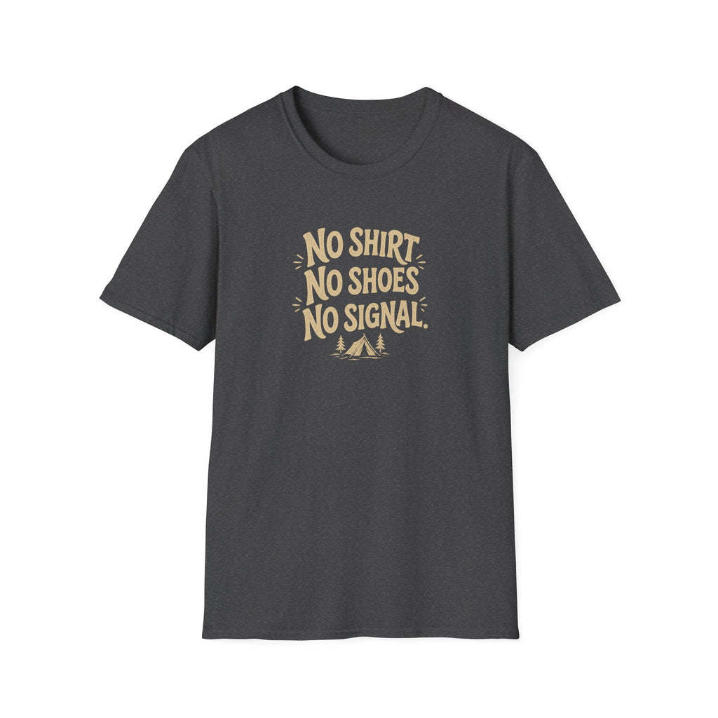 No Shirt No Shoes No Signal T-Shirt