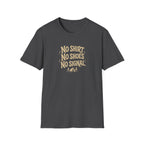 No Shirt No Shoes No Signal T-Shirt