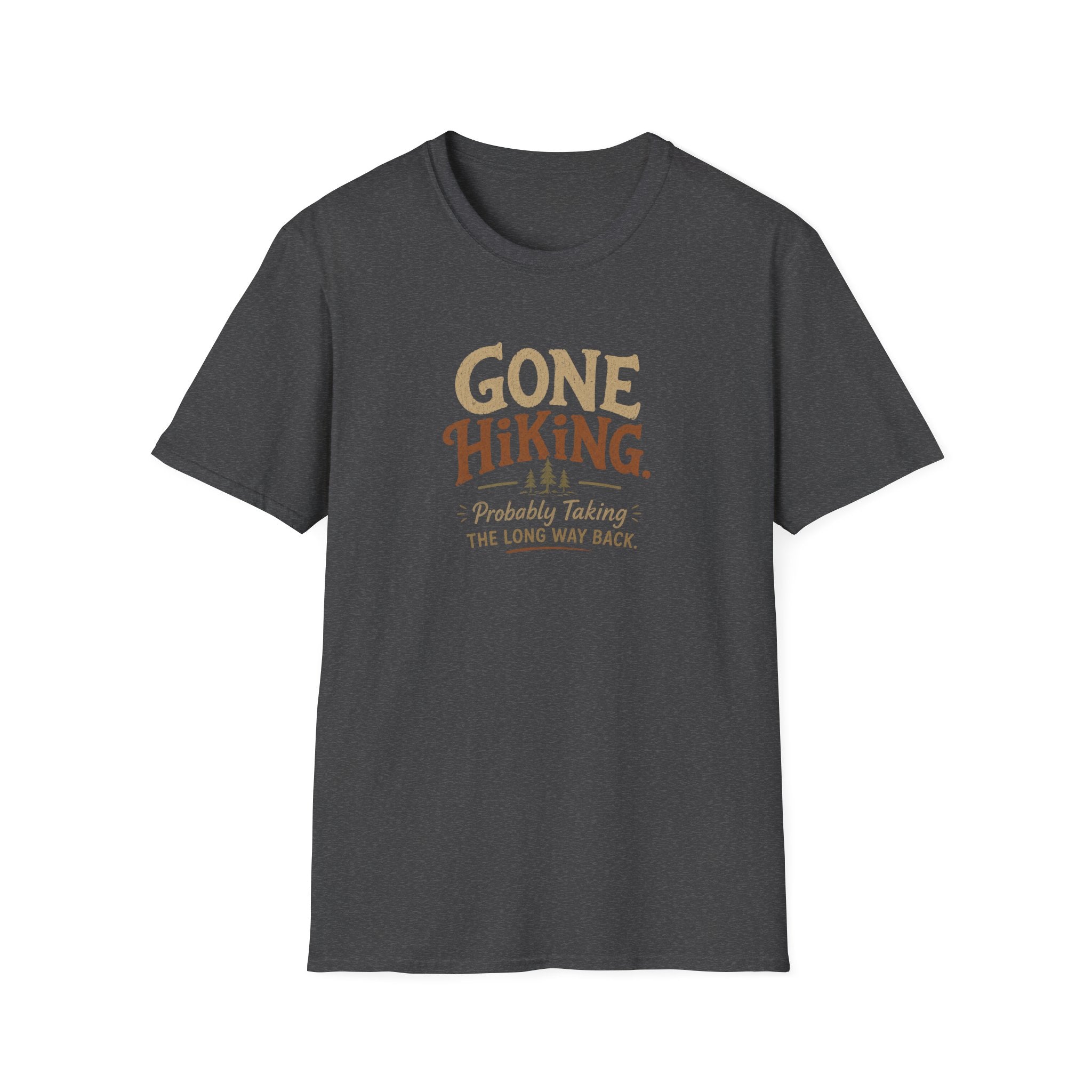 Gone Hiking Probably Taking the Long Way Back T-Shirt
