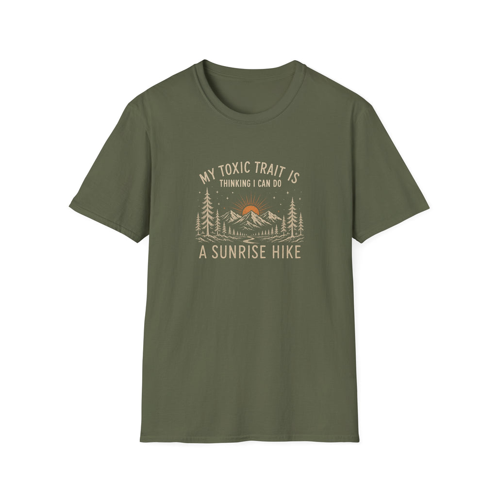 My Toxic Trait is Thinking I Can Do a Sunrise Hike T-Shirt