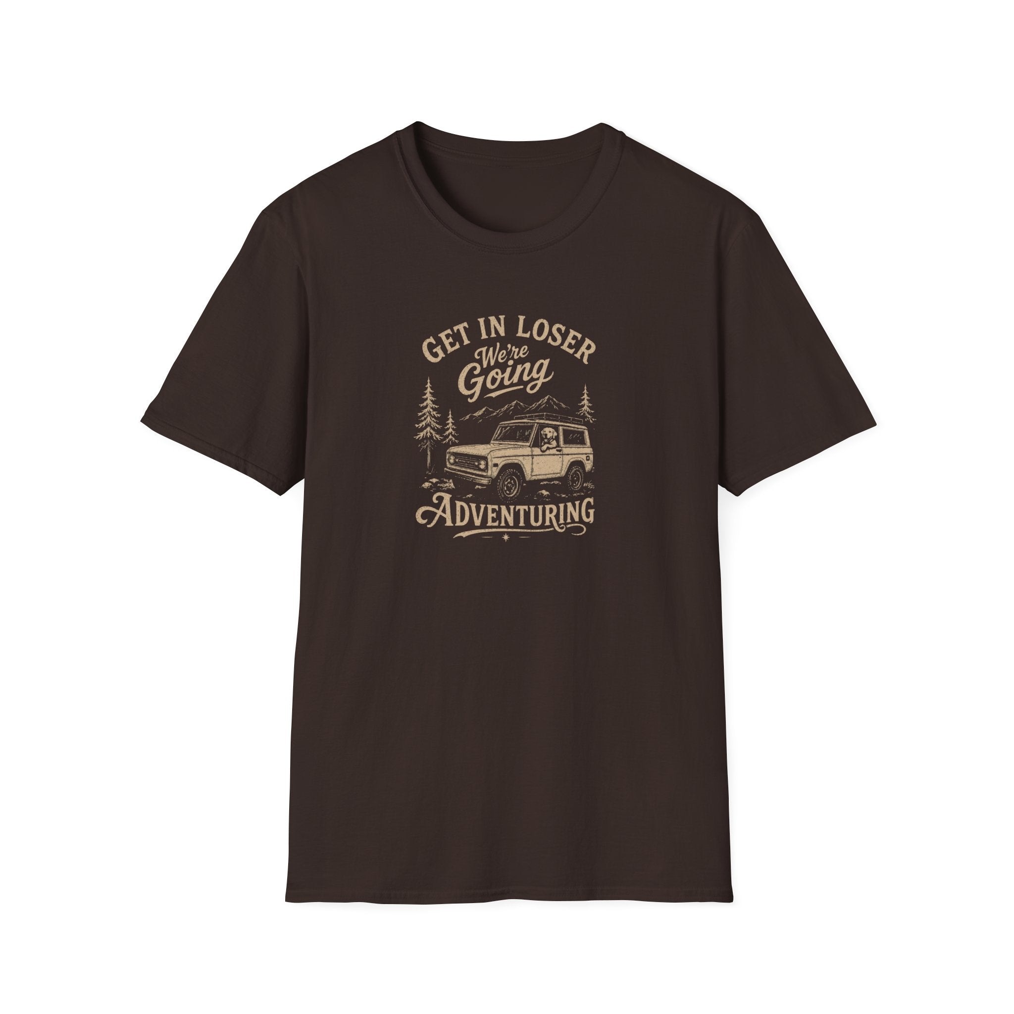 Get in Loser We're Going Adventuring T-Shirt