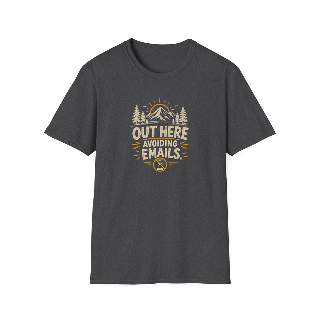 Out Here Avoiding Emails T-Shirt
