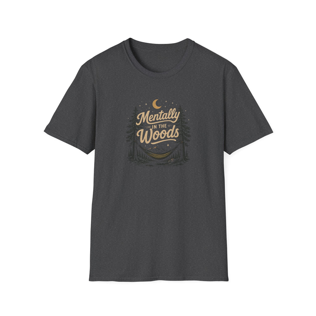 Mentally in the Woods T-Shirt