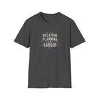 Vacation Planning is My Cardio T-Shirt