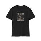 Started From the Bottom T-Shirt
