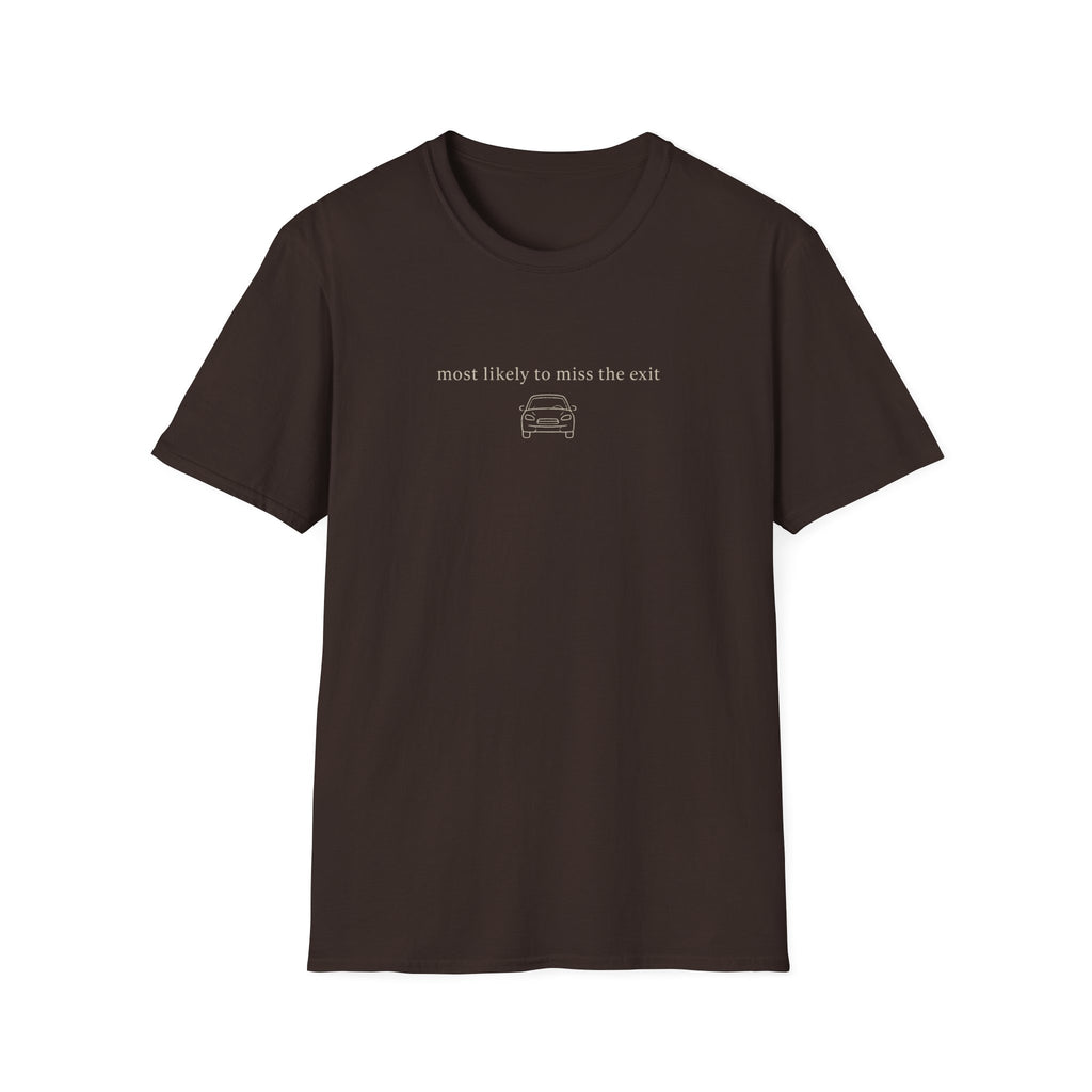 Most Likely to Miss the Exit T-Shirt