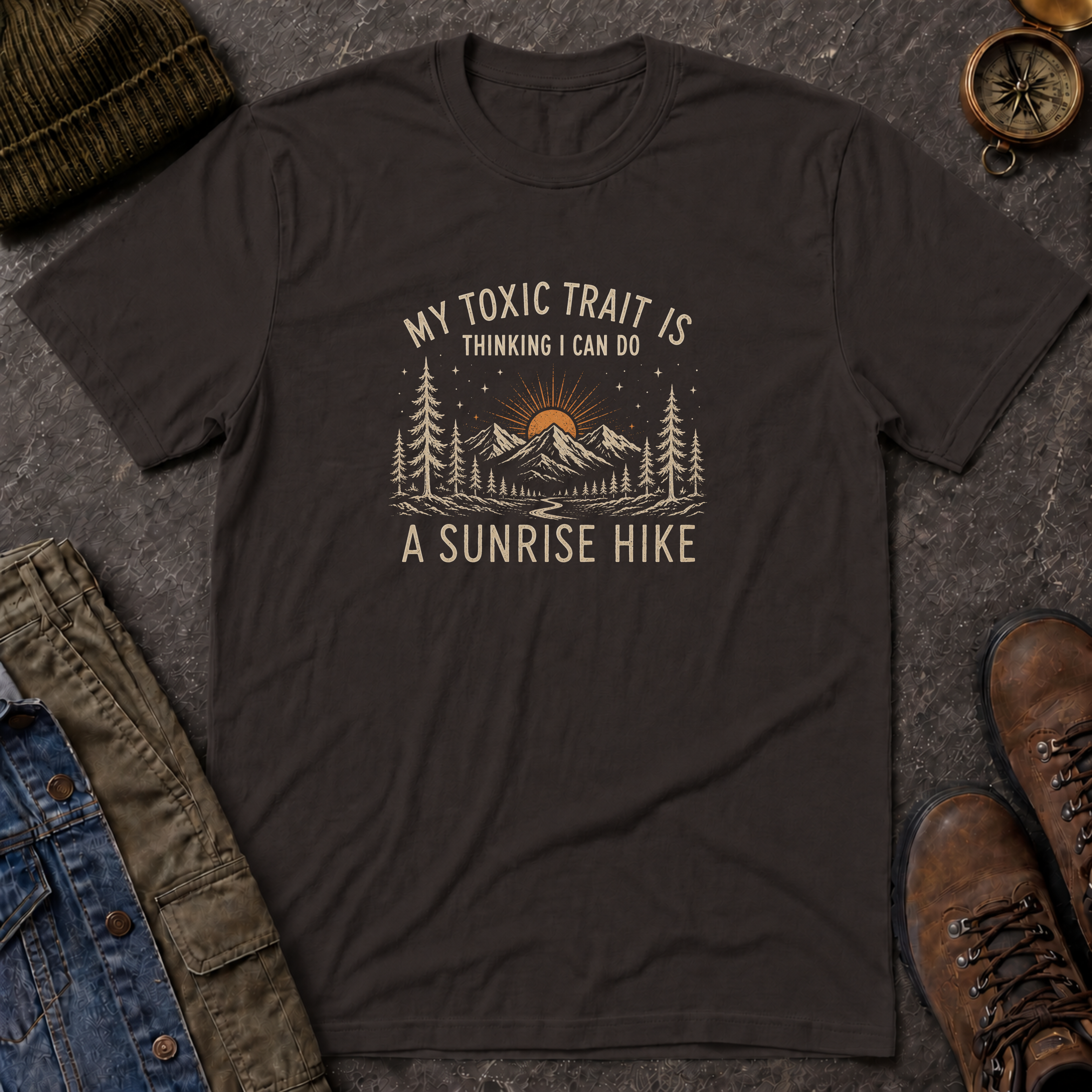 My Toxic Trait is Thinking I Can Do a Sunrise Hike T-Shirt